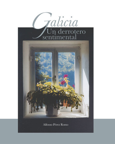 Galicia. Un derrotero sentimental