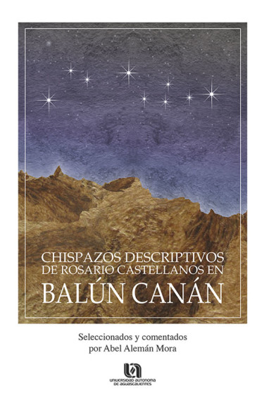 Chispazos descriptivos de Rosario Castellanos en Balún Canán
