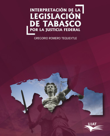 Interpretación de la legislación de Tabasco por la justicia federal