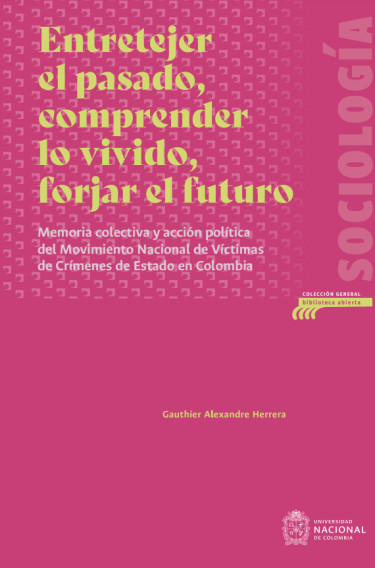 Entretejer el pasado, comprender lo vivido, forjar el futuro