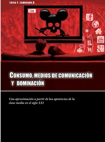 Consumo, Medios de Comunicación y Dominación