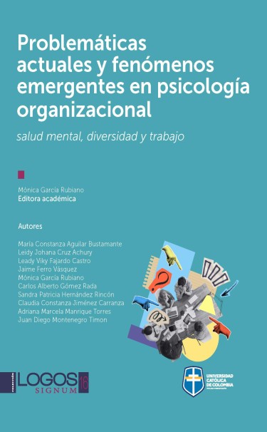 Problemáticas actuales y fenómenos emergentes en psicología organizacional