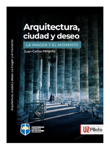 Arquitectura, ciudad y deseo