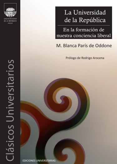 La Universidad de la República en la formación de nuestra conciencia liberal