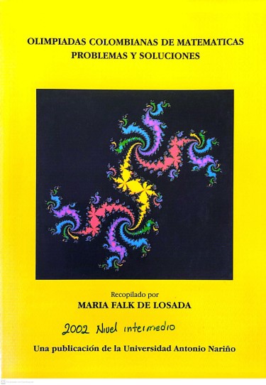 Olimpiadas colombianas de matemáticas problemas y soluciones. Nivel Intermedio (2002)
