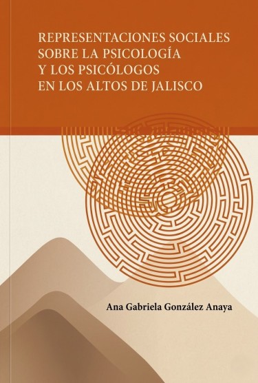 Representaciones sociales sobre la psicología y los psicólogos en los Altos de Jalisco