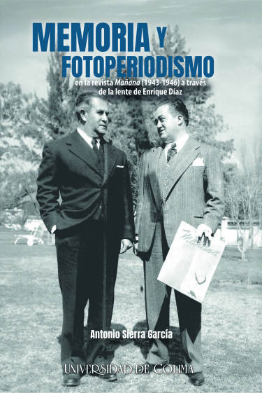 Portada: Memoria y fotoperiodismo en la revista Mañana (1943-1946) a través de la lente de Enrique Díaz