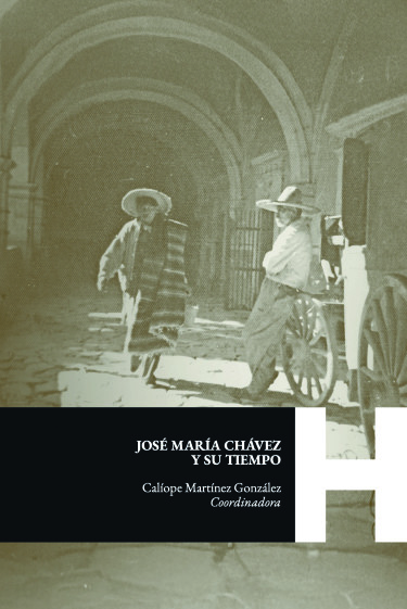 José María Chávez y su tiempo