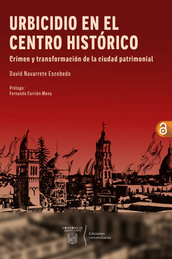 Urbicidio en el centro histórico