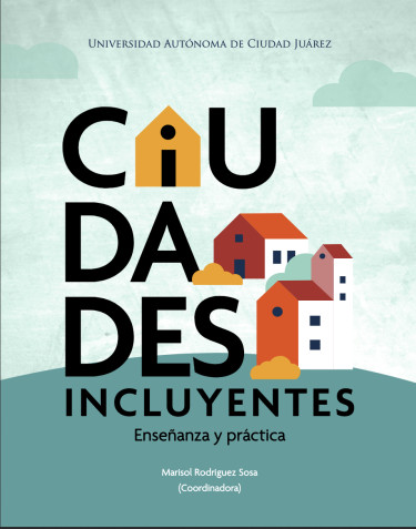 Ciudades incluyentes: Enseñanza y práctica