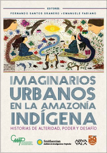 Imaginarios urbanos en la Amazonía indígena