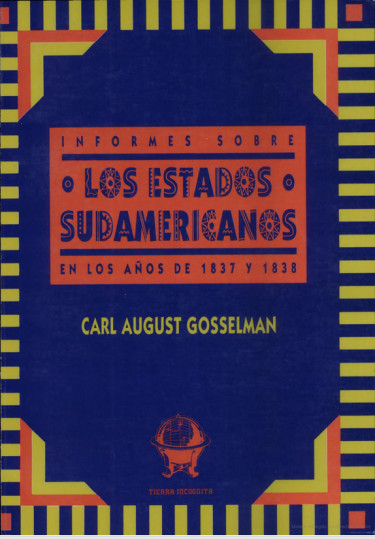 Informes sobre los Estados Sudamericanos en los años de 1837 y 1838