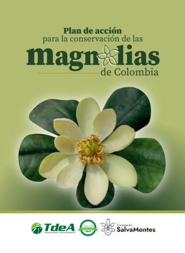 Plan de acción para la conservación de las magnolias de Colombia