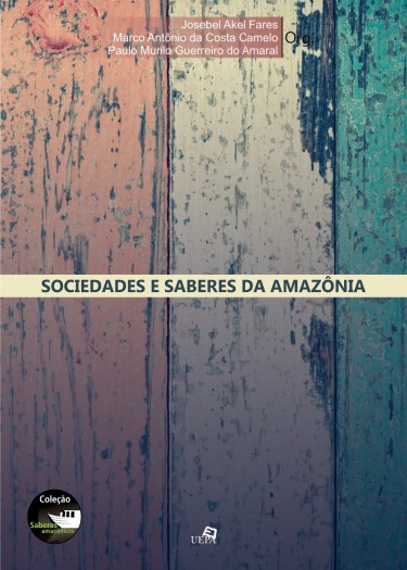 Sociedade e saberes da Amazônia