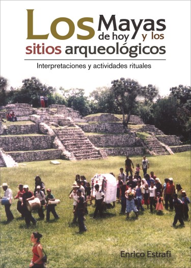 Los mayas de hoy y los sitios arqueológicos