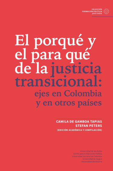 El porqué y el para qué de la justicia transicional
