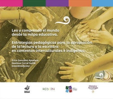 Leo y comprendo el mundo desde la milpa educativa. Estrategias pedagógicas para la apropiación de la lectura y la escritura en contextos interculturales e indígenas.
