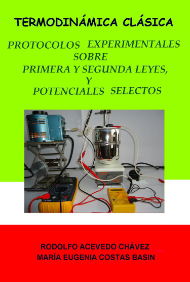 Termodinámica clásica. Protocolos experimentales sobre primera y segunda leyes, y potenciales selectos