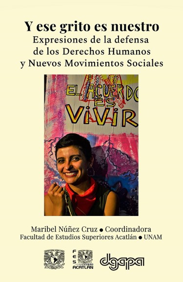 Y ese grito es nuestro. Expresiones de la defensa de los Derechos Humanos y Nuevos Movimientos