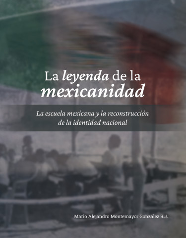 La leyenda de la mexicanidad