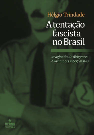 A tentação fascista no Brasil