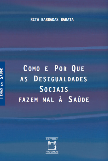 Como e por que as desigualdades sociais fazem mal à saúde