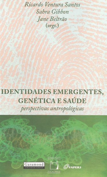 Identidades emergentes, genética e saúde
