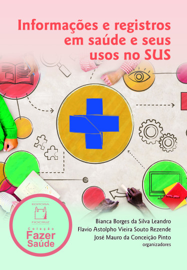 Informações e registros em saúde e seus usos no SUS