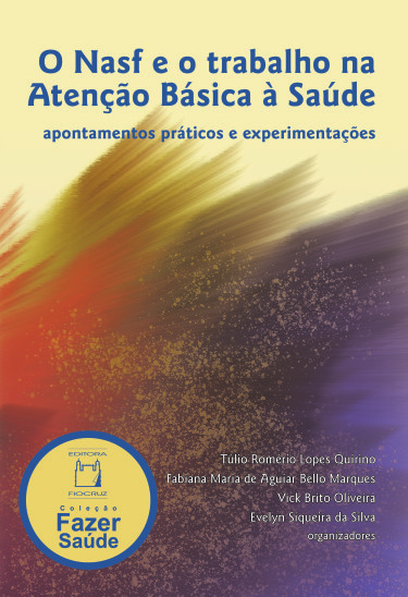O Nasf e o Trabalho na Atenção Básica à Saúde