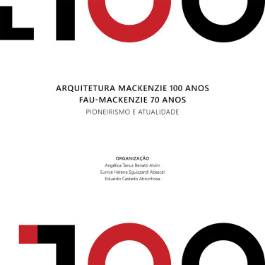 Arquitetura Mackenzie 100 anos FAU-Mackenzie 70 anos