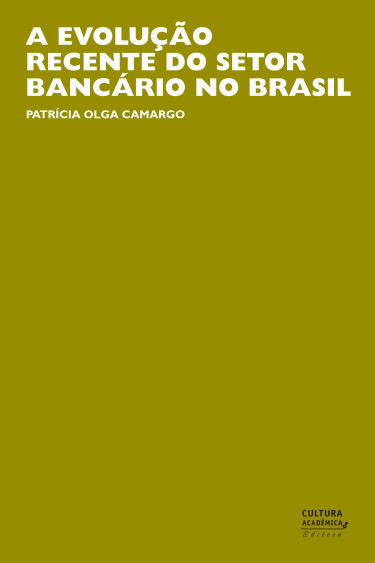A evolução recente do setor bancário no Brasil