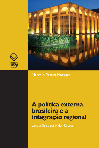A política externa brasileira e a integração regional