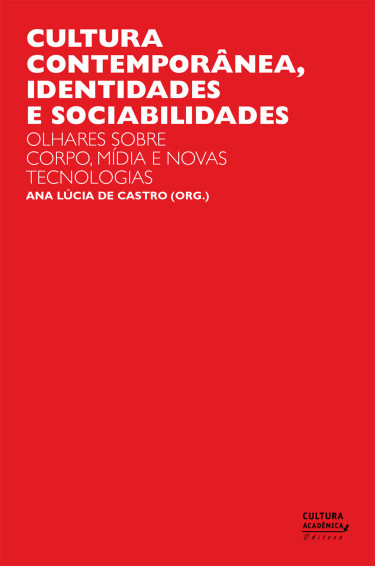 Cultura contemporânea, identidades e sociabilidades