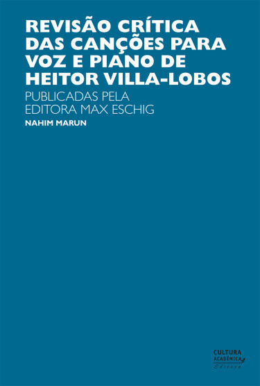 Revisão crítica das canções para a voz e piano de Heitor Villa-Lobos