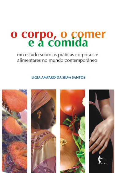 O corpo, o comer e a comida