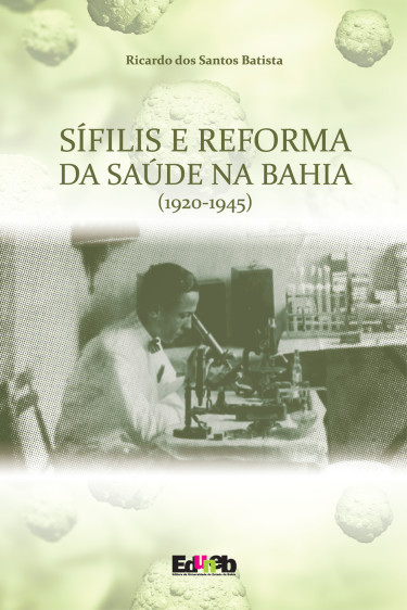 Sífilis e Reforma da Saúde na Bahia (1920-1945)
