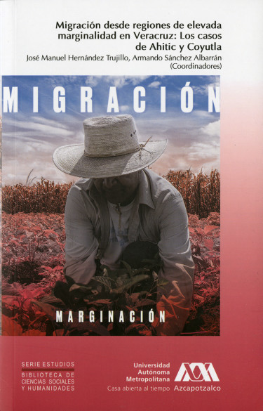 Migración desde regiones de elevada marginalidad en Veracruz