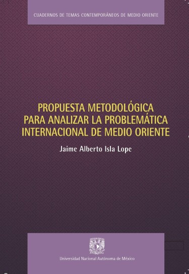 Propuesta metodológica para analizar la problemática internacional de Medio Oriente