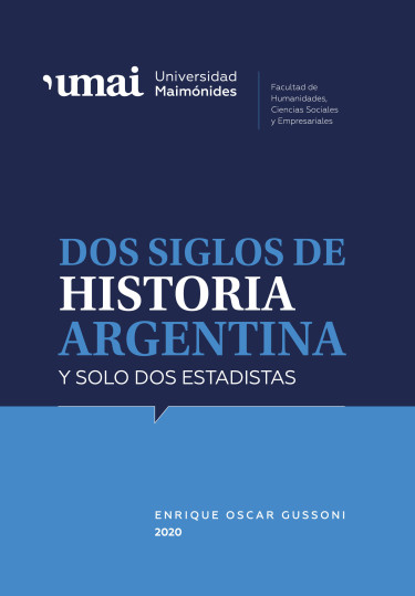 Dos siglos de historia argentina y solo dos estadistas :