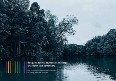 Bosques azules: Humedales en riesgo