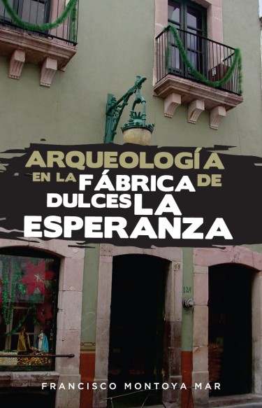 Arqueología en la fábrica de dulces La Esperanza