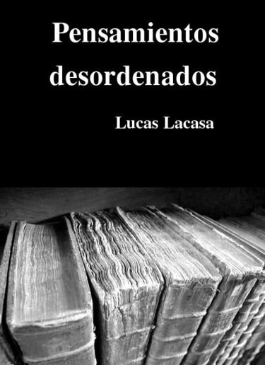Pensamientos desordenados