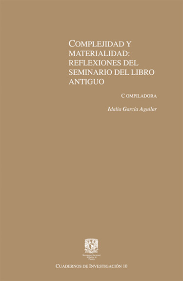 Complejidad y materialidad: reflexiones del Seminario del Libro Antiguo