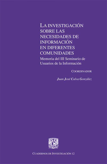 La investigación sobre las necesidades de información en diferentes comunidades: memoria del III Seminario de Usuarios de la Información