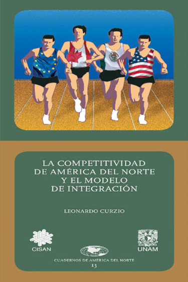La Competitividad de América del Norte y el Modelo de Integración