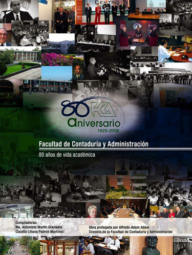 Facultad de Contaduría y Administración. 80 años