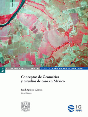 Conceptos de Geomática y estudios de caso en México