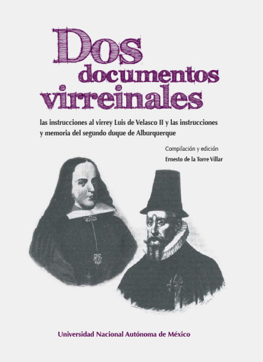 Dos documentos virreinales, las instrucciones al virrey Luis de Velasco II y las instrucciones y memoria del segundo duque de Alburquerque