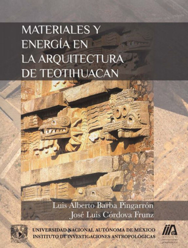 Materiales y energía en la arquitectura de Teotihuacan