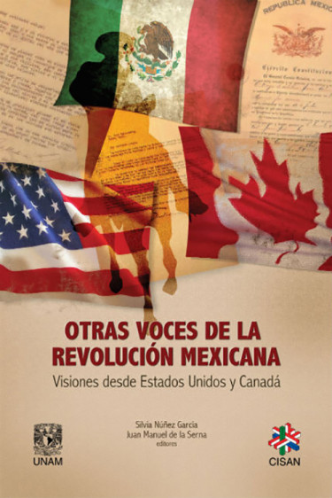 Otras voces de la Revolución mexicana: visiones desde Estados Unidos y Canadá